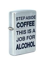 Zippo Step Aside Coffee This Is A Job For Alcohol Dizayn Çakmak